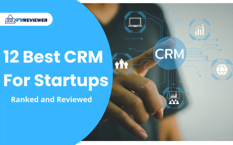 Best Crm For Startups In Ranked And Reviewed