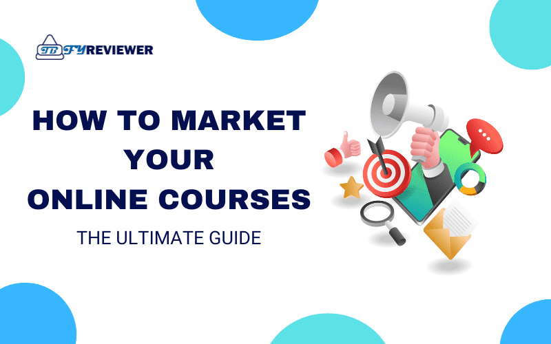 How to Market Online Courses-The Ultimate Guide