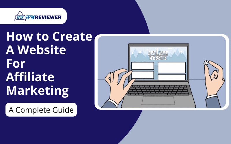 How to Create a Website for Affiliate Marketing