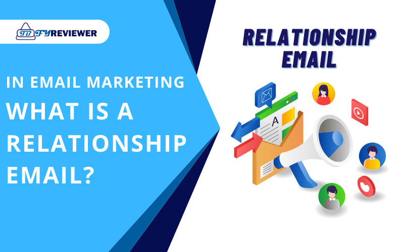 In Email Marketing What is a Relationship Email