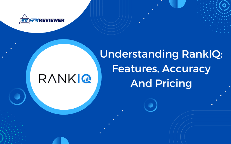 Understanding RankIQ Features, Accuracy, and Pricing