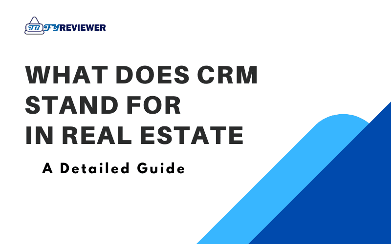 What Does CRM Stand For In Real Estate