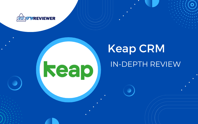 Keap CRM In Depth Review